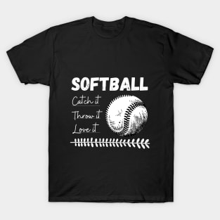 Softball Spirit: Catch, Throw, Love T-Shirt